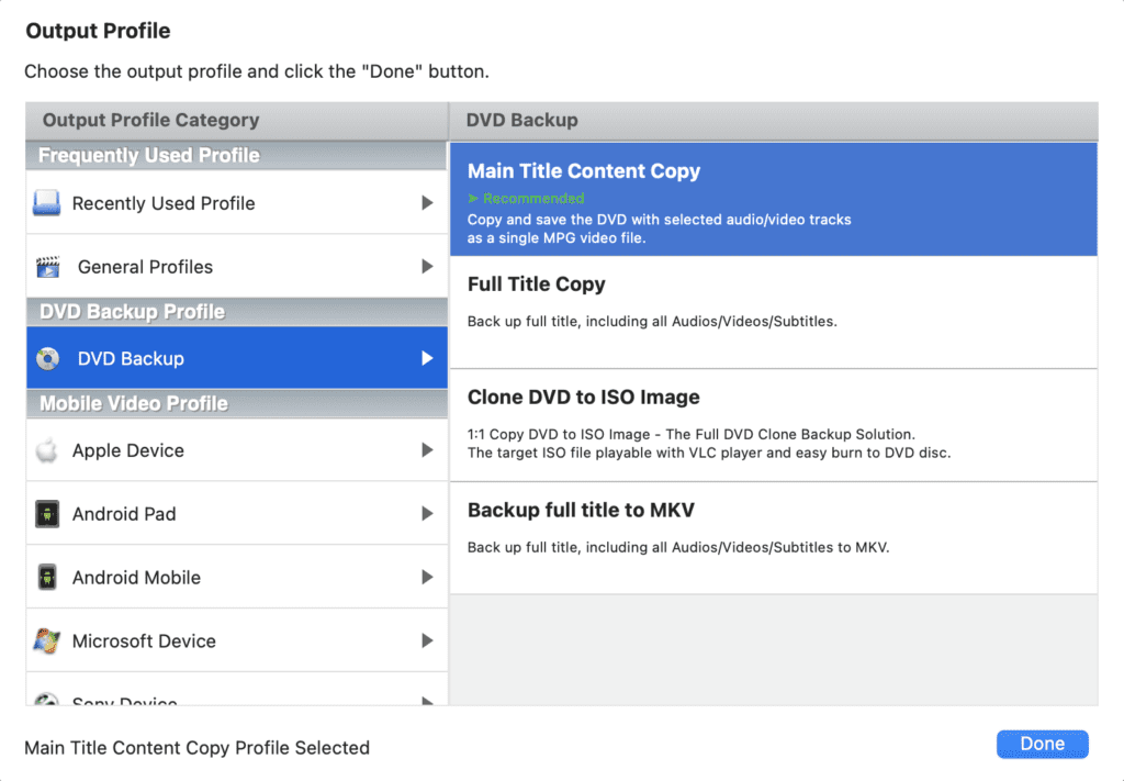 Selecting an output profile is as easy as making a few clicks