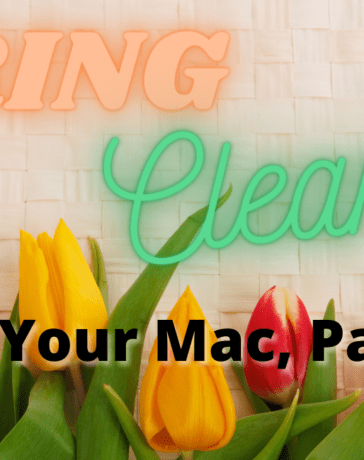 Spring Cleaning for your Mac Part 1